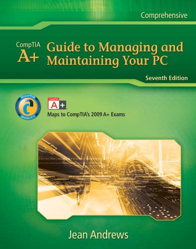 CompTIA A+ Guide to Managing and Maintaining Your PC, comprehensive (9780538465038) by Andrews, Jean