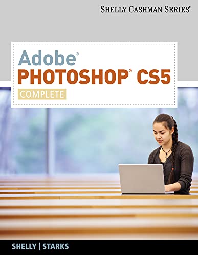 Imagen de archivo de Adobe Photoshop CS5: Complete (Shelly Cashman) a la venta por Ergodebooks