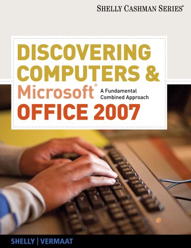 Stock image for Discovering Computers & Microsoft Office 2007: A Fundamental combined Approach (Available Titles Skills Assessment Manager (SAM) - Office 2007) for sale by Campus Bookstore