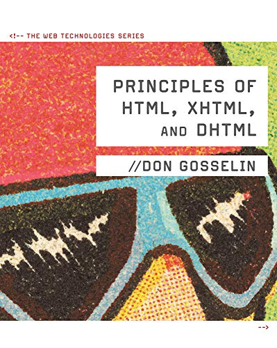 Stock image for Principles of HTML, XHTML, and DHTML : The Web Technologies Series for sale by Better World Books: West