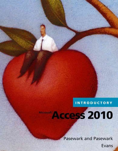 Microsoft Access 2010 Introductory (9780538475204) by Pasewark/Pasewark; Evans, Jessica