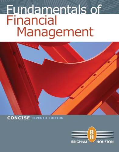 Fundamentals of Financial Management, Concise 7th Edition (9780538477116) by Brigham, Eugene F.; Houston, Joel F.