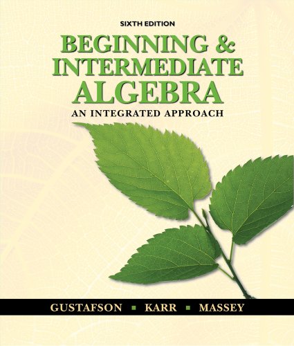 Beispielbild fr Student Solutions Manual for Gustafson/Karr/Massey's Beginning and Intermediate Algebra: An Integrated Approach, 6th zum Verkauf von Irish Booksellers