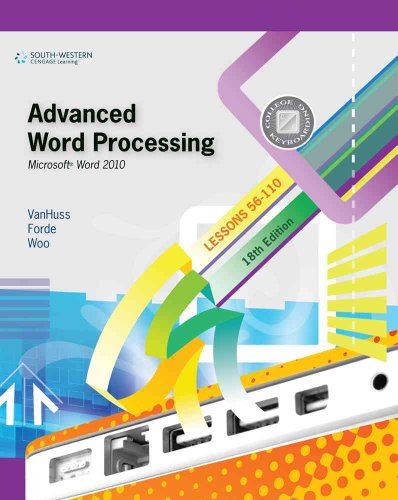 Advanced Word Processing, Lessons 56-110: Microsoft Word 2010 (Available Titles Keyboarding Pro Deluxe) (9780538495400) by VanHuss, Susie H.; Forde, Connie M.; Woo, Donna L.