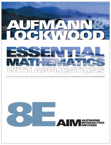 Student Solutions Manual for Aufmann/Lockwoodâ€™s Essential Mathematics with Applications, 8th (9780538495417) by Aufmann, Richard N.; Lockwood, Joanne