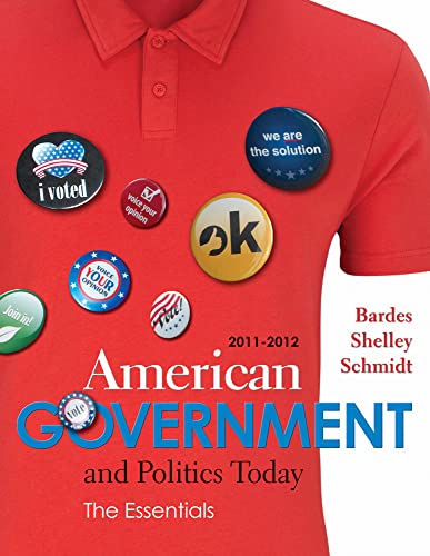 Stock image for American Government and Politics Today : Essentials 2011 - 2012 Edition for sale by Better World Books: West