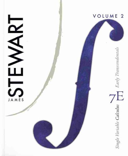 Single Variable Calculus, Vol. 2: Early Transcendentals, 7th Edition (9780538498708) by Stewart, James