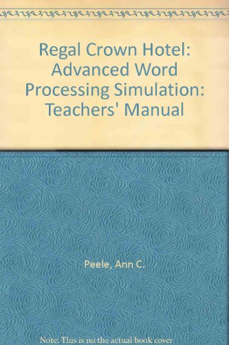 Imagen de archivo de Regal Crown Hotel: Advanced Word Processing Simulation: Teachers' Manual a la venta por Allied Book Company Inc.