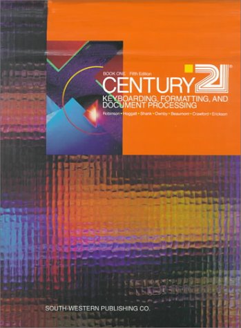 Beispielbild fr CENTURY 21 Keyboarding, Formatting, and Document Processing: Book One - First Year, Lessons 1 - 150 zum Verkauf von HPB-Red