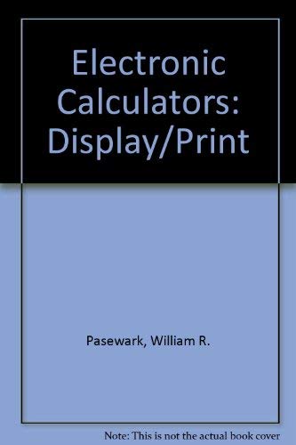 Beispielbild fr Electronic Calculators: Display/Print zum Verkauf von Wonder Book