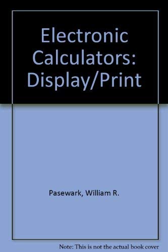 Stock image for Electronic Calculators: Display/Print for sale by Wonder Book