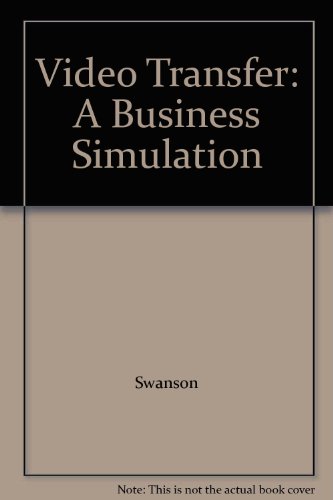 Video Transfer: A Business Simulation (9780538606226) by Swanson; Ross