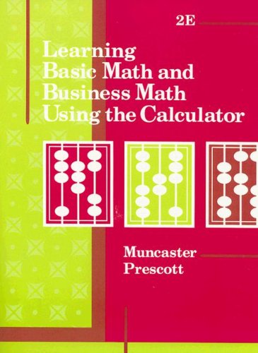 9780538608152: Learning Basic Math and Business Math Using the Calculator (MB Business/Vocational Math Series)
