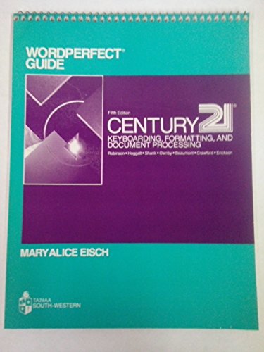 Imagen de archivo de CENTURY 21 KEYBOARDING FORMATTING AND DOCUMENT PROCESSING, WORDPERFECT GUIDE a la venta por mixedbag