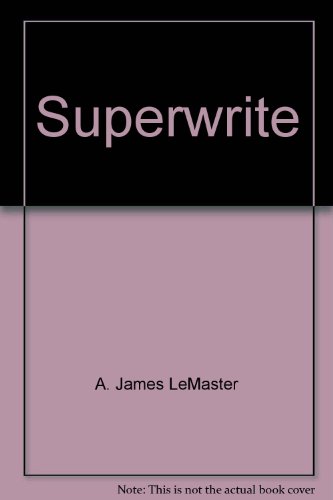 Notemaking and study skills, SuperWrite: Alphabetic writing system (9780538618175) by Lemaster, A. James