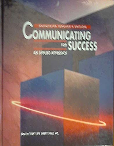 Stock image for Communicating For Success : An Applied Approach (Annotated Teacher's Edition) ; 9780538618762 ; 0538618760 for sale by APlus Textbooks