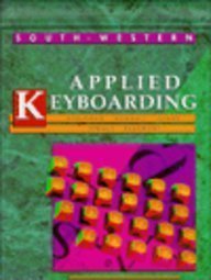 Beispielbild fr Applied Keyboarding ; 9780538622981 ; 0538622989 zum Verkauf von APlus Textbooks