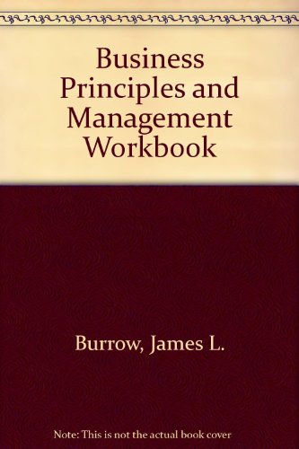 Business Principles and Management Workbook (9780538624671) by James L. Burrow