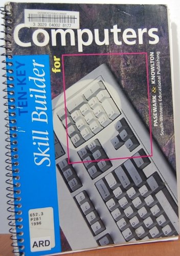 Ten-Key Skill Builder for Computers (9780538629195) by Pasewark, William R.; Knowlton, Todd