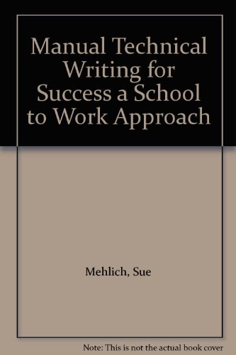 Stock image for Manual Technical Writing for Success a School to Work Approach for sale by Booksavers of MD