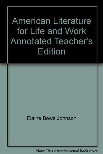 Imagen de archivo de American Literature for Life and Work Annotated Teacher's Edition a la venta por ThriftBooks-Atlanta