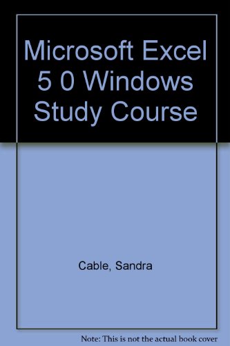 Microsoft Excel 5.0 for Windows: Standard Course (9780538644396) by Cable, Sandra