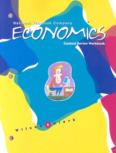 National Textbook Company Economics: Content Review Workbook (9780538655965) by Wilson, J Holton; Clark, J R