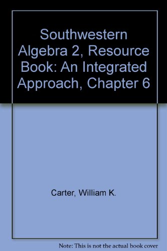 Stock image for Southwestern Algebra 2, Resource Book: An Integrated Approach, Chapter 6 for sale by Dailey Ranch Books