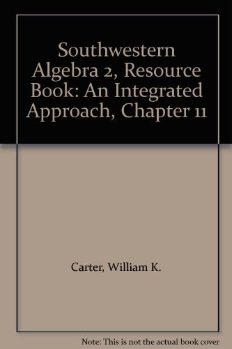 Stock image for Southwestern Algebra 2, Resource Book: An Integrated Approach, Chapter 11 for sale by Dailey Ranch Books