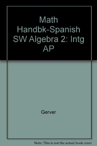 Stock image for Math Handbk-Spanish, SW Algebra 2: Intg AP for sale by Discover Books