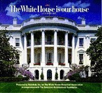 The White House Is Our House (9780538671842) by Autodesk, Inc.; White House Historical Association