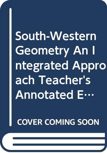 South-Western Geometry An Integrated Approach Teacher's Annotated Edition Part 2 Chapters 7-13 (9780538675239) by Gerver