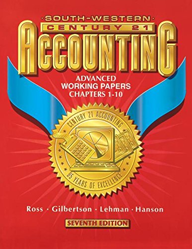Century 21 Accounting 7E Advanced Course - Working Papers - Chapters 1-11 (9780538677486) by Ross, Kenton E.; Gilbertson, Claudia B.; Lehman, Mark W.; Hanson, Robert D.