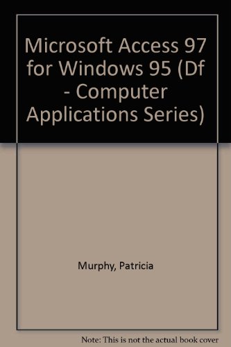 Microsoft Access 97 for Windows 95, QuickTorial (9780538679732) by Murphy, Patricia