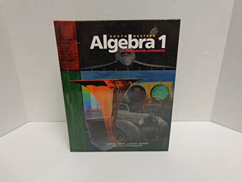 Imagen de archivo de South-Western Algebra 1: An Integrated Approach, Student Edition a la venta por HPB-Red