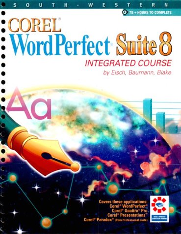 Beispielbild fr Corel WordPerfect Suite 8 Integrated Course zum Verkauf von Better World Books