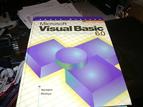 Microsoft Visual Basic 6.0 Introduction to Programming (9780538688185) by Sprague, Michael; Phillips