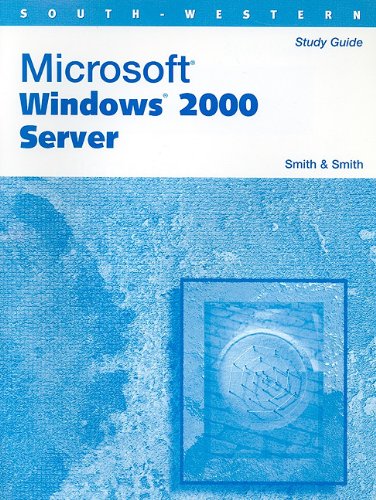 Student Workbook for Smith/Smith's Microsoft Windows 2000 Server (9780538689014) by Smith, Kelly Eitzen; Smith, Teresa