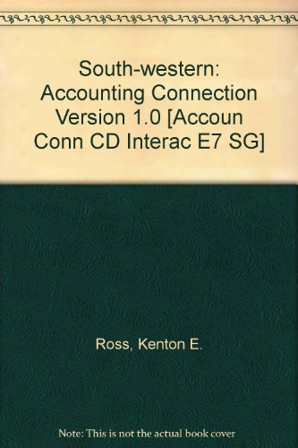 South-western: Accounting Connection Version 1.0 [Accoun Conn CD Interac E7 SG] (9780538689557) by Ross, Kenton E.; Gilbertson, Claudia B.; Lehman, Mark W.; Hanson, Robert D.