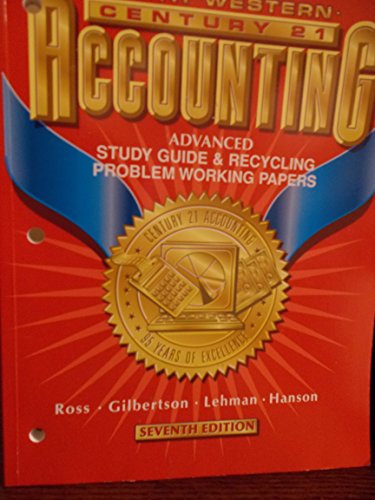 Century 21 Accounting 7E Advanced Course: Study Guide and recycling Problem Working Papers (9780538689854) by Ross, Kenton E.; Gilbertson, Claudia B.; Lehman, Mark W.; Hanson, Robert D.