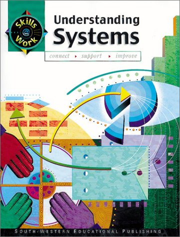 Skills@Work: Understanding Systems: Module 4 (9780538690003) by Agency For Instructional Technology