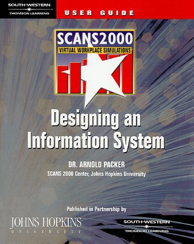 User's Guide-SCANS 2000: Designing an Information System: Virtual Workplace Simulation (9780538693776) by Packer, Arnold; Johns Hopkins University