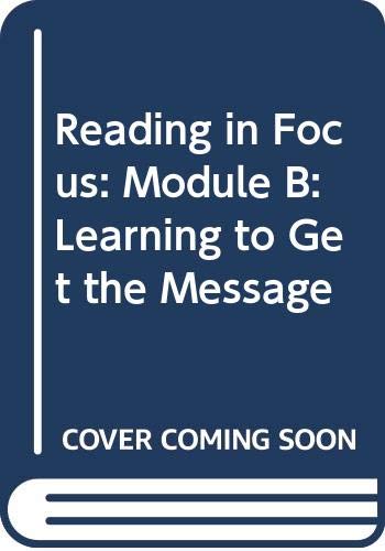 Imagen de archivo de Reading In Focus : Learning to Get the Message a la venta por SecondSale