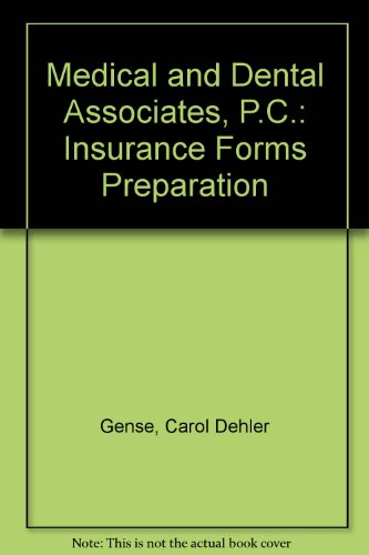 Medical and Dental Associates, P.C.: Insurance Forms Preparation - Carol Dehler Gense