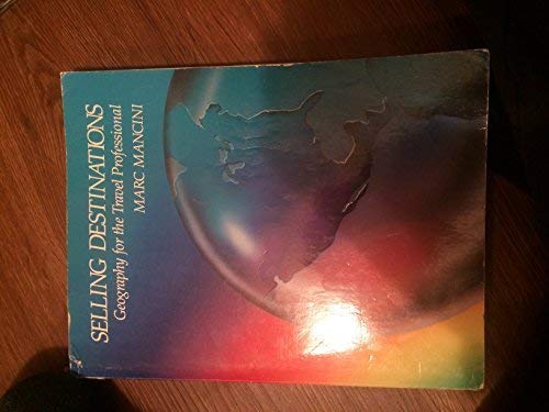 9780538704021: Selling Destinations: Geography for the Travel Professional