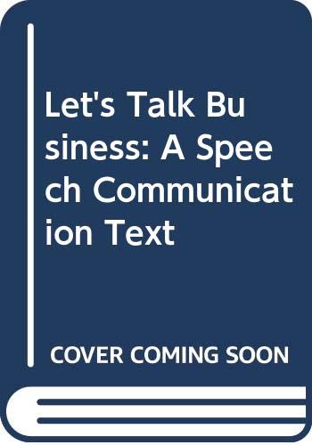 9780538705752: Let's Talk Business: Speech Communication Text: A Speech Communication Text