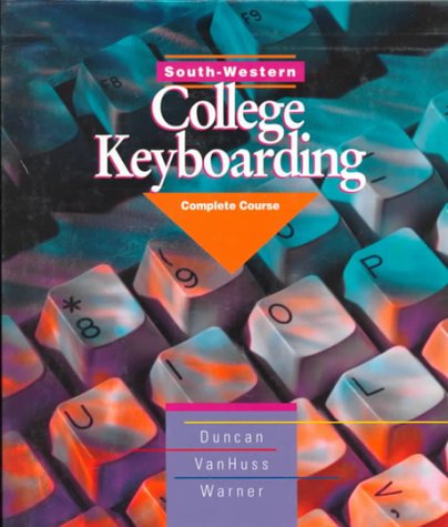 Imagen de archivo de South-Western College Keyboarding: Complete Course a la venta por Once Upon A Time Books