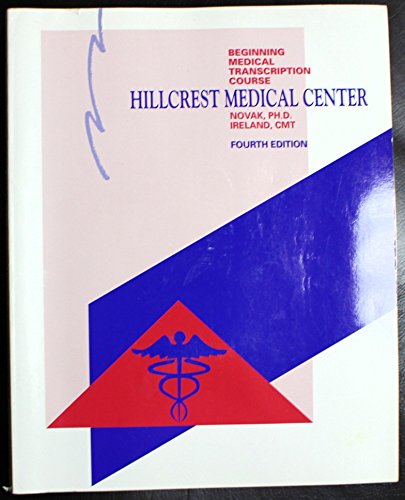 Imagen de archivo de Hillcrest Medical Center: Beginning Medical Transcription Course a la venta por Irish Booksellers