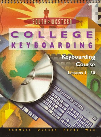 Imagen de archivo de College Keyboarding, Keyboarding Course: Lessons 1-30 a la venta por Wonder Book