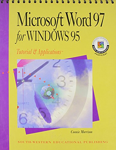Microsoft Word 97 for Windows 95: Tutorial and Applications (9780538719230) by Morrison, Connie